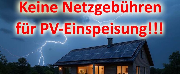 Keine Netzgebühren für PV-Einspeisung